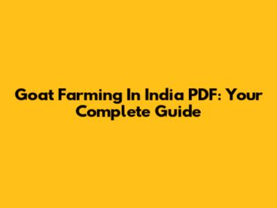 Goat Farming In India PDF: Your Complete Guide